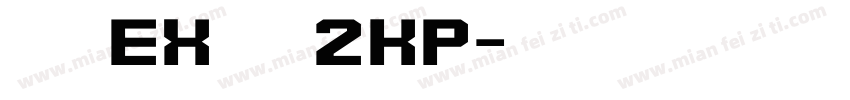 モトヤEXアポロ2KP字体转换
