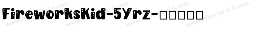 FireworksKid-5Yrz字体转换