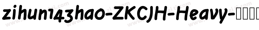 zihun143hao-ZKCJH-Heavy字体转换