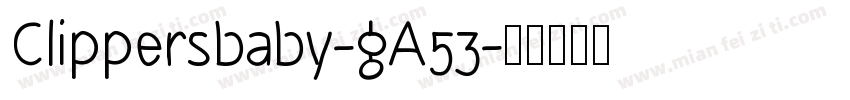 Clippersbaby-gA53字体转换