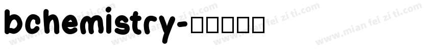 bchemistry字体转换