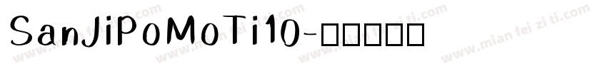 SanJiPoMoTi10字体转换