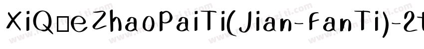 XiQueZhaoPaiTi(Jian-FanTi)-2ttf字体转换