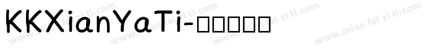 KKXianYaTi字体转换