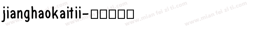 jianghaokaitii字体转换