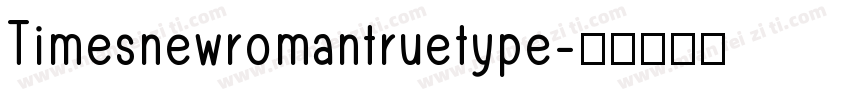 Timesnewromantruetype字体转换