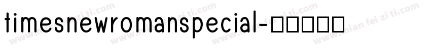 timesnewromanspecial字体转换