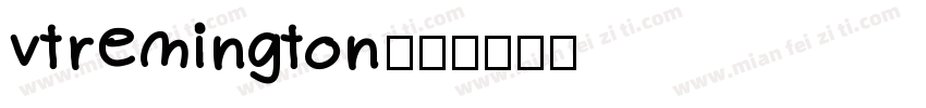 vtremington字体转换