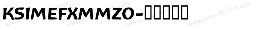 KSIMEFXMMZ0字体转换