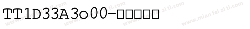TT1D33A3o00字体转换