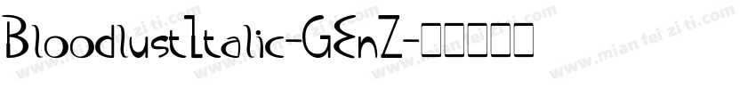 BloodlustItalic-GEnZ字体转换