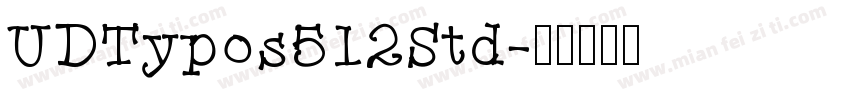 UDTypos512Std字体转换