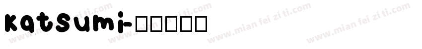 Katsumi字体转换