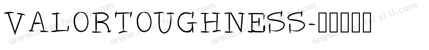 VALORTOUGHNESS字体转换