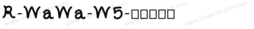 R-WaWa-W5字体转换