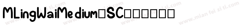 MLingWaiMedium-SC字体转换