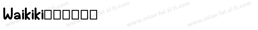 Waikiki字体转换