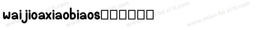 waijioaxiaobiaos字体转换