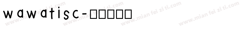 wawatisc字体转换