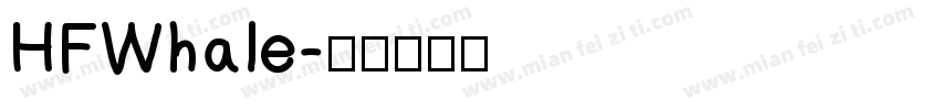 HFWhale字体转换