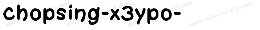 chopsing-x3ypo字体转换
