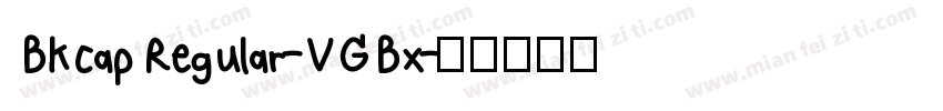 BkcapRegular-VGBx字体转换