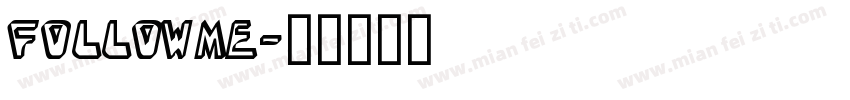 FOLLOWME字体转换