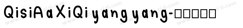 QisiAaXiQiyangyang字体转换