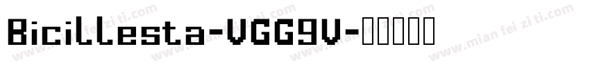 Bicillesta-VGG9V字体转换