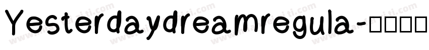 Yesterdaydreamregula字体转换