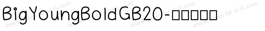 BigYoungBoldGB20字体转换