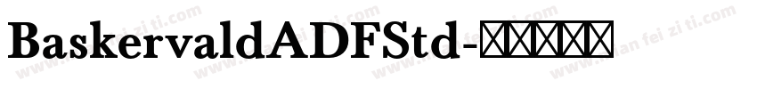 BaskervaldADFStd字体转换
