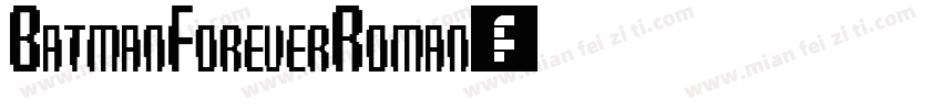 BatmanForeverRoman字体转换