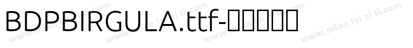 BDPBIRGULA.ttf字体转换