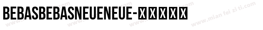 BebasBebasNeueNeue字体转换