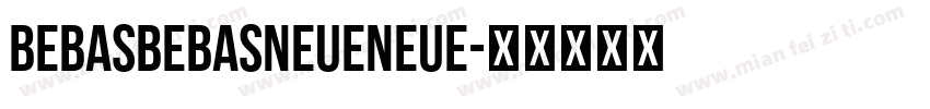 BebasBebasNeueNeue字体转换