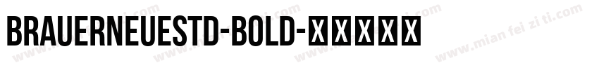 BrauerNeueStd-Bold字体转换