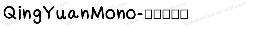 QingYuanMono字体转换