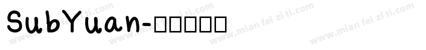 SubYuan字体转换