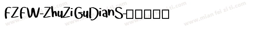 FZFW-ZhuZiGuDianS字体转换