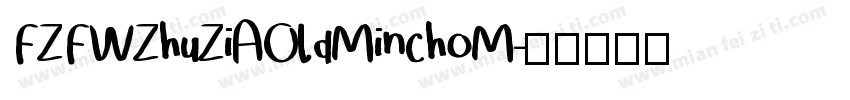 FZFWZhuZiAOldMinchoM字体转换