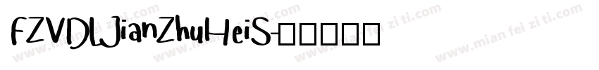 FZVDLJianZhuHeiS字体转换