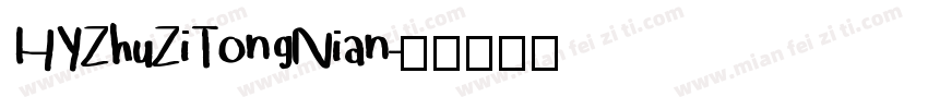 HYZhuZiTongNian字体转换