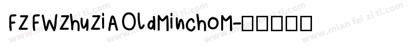 FZFWZhuZiAOldMinchoM字体转换