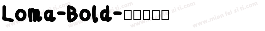 Loma-Bold字体转换
