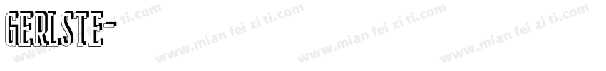 GERLSTE字体转换