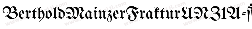 BertholdMainzerFrakturUNZ1A字体转换