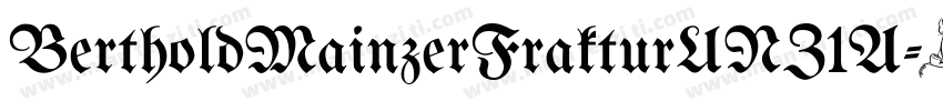 BertholdMainzerFrakturUNZ1A字体转换