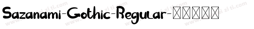 Sazanami-Gothic-Regular字体转换