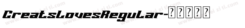 GreatsLovesRegular字体转换